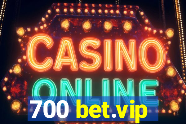 700 bet.vip